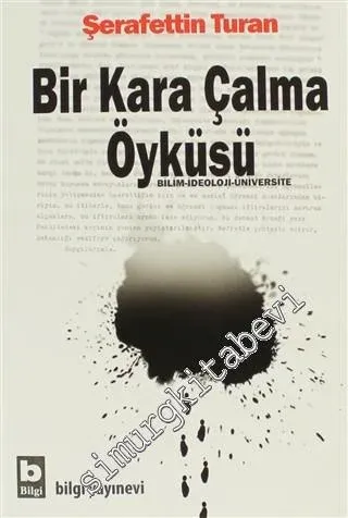 Bir Kara Çalma Öyküsü: Bilim, İdeoloji, Üniversite