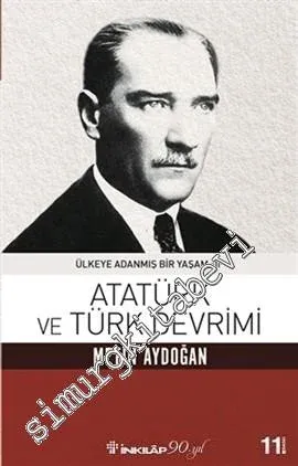 Atatürk ve Türk Devrimi - Ülkeye Adanmış Bir Yaşam 2 - 2017