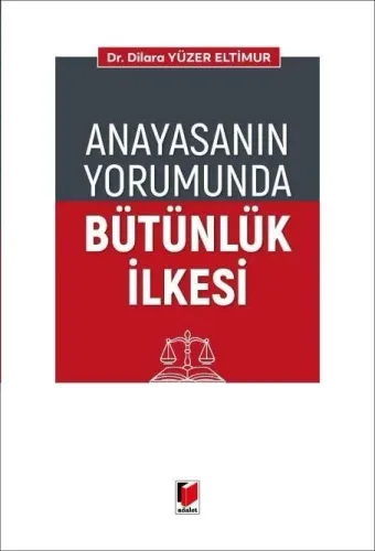 Anayasanın Yorumunda Bütünlük İlkesi
