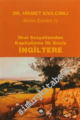 İlkel Sosyalizmden Kapitalizme İlk Geçiş - İngiltere: Tarih Devrim Sos