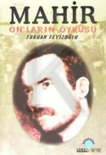 Mahir; On'ların Öyküsü