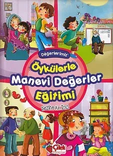 Değerlerimiz Öykülerle Manevi Değerler Eğitimi (Ciltli - Süngerli)