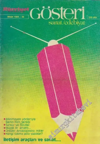 Hürriyet Gösteri Sanat Edebiyat Dergisi - Dosya: İletişim Araçları ve Sanat - Sayı: 29    3  Nisan