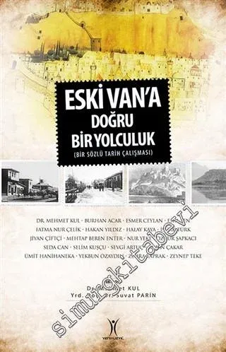 Eski Van'a Doğru Bir Yolculuk: Bir Sözlü Tarih Çalışması -