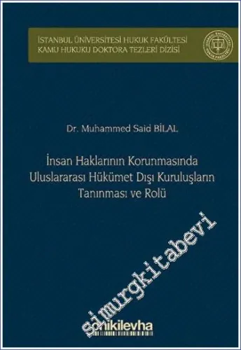 İnsan Haklarının Korunmasında Uluslararası Hükümet Dışı Kuruluşların Tanınması ve Rolü -         2023