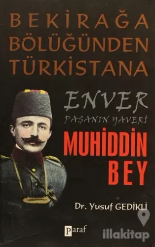 Enver Paşanın Yaveri Muhiddin Bey
