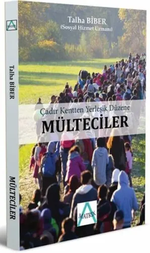 Çadır Kentten Yerleşik Düzene Mülteciler