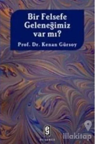 Bir Felsefe Geleneğimiz Var mı?