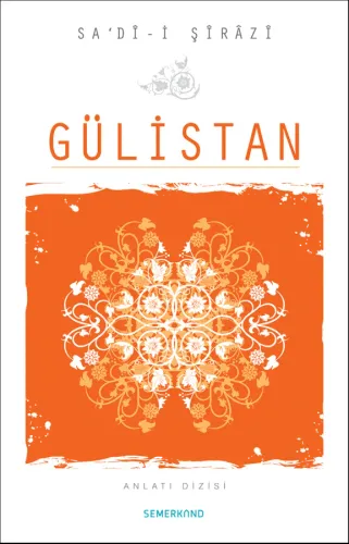 Gülistan - SA‘DÎ-i ŞÎRÂZÎ سعدئ شيرازي