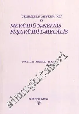 Gelibolulu Mustafa Ali ve Mevaidün-Nefais Fi-Kavaıdil-Mecalis -        1997