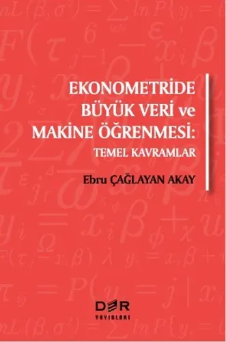 Ekonometride Büyük Veri ve Makine Öğrenmesi