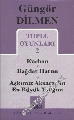 Toplu Oyunları 2: Kurban / Bağdat Hatun / Aşkımız Aksaray'ın En Büyük Yangını -        2008
