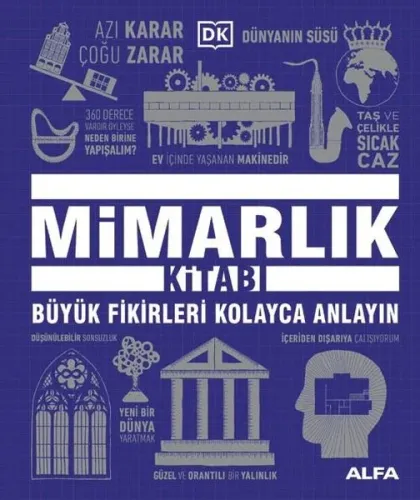 Mimarlık Kitabı Büyük Fikirleri Kolayca Anlayın (Ciltli) Kolektif Mimarlık Kitabı Büyük Fikirleri Kolayca Anlayın (Ciltli) Kolektif