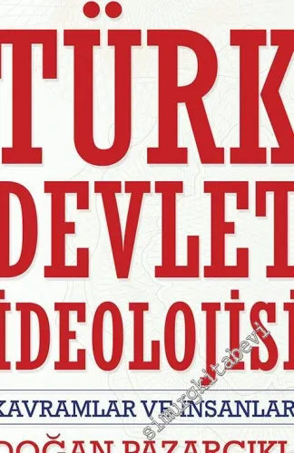 Türk Devlet İdeolojisi: Kavramlar ve İnsanlar -         2016