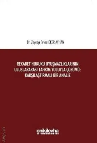 Rekabet Hukuku Uyuşmazlıklarının Uluslararası Tahkim Yoluyla Çözümü