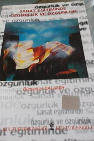 Sanat Eğitiminde Özgürlük ve Özgünlük