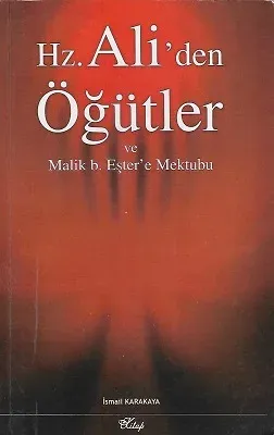 Hz. Ali'den Öğütler ve Malik b. Eşter'e Mektubu
