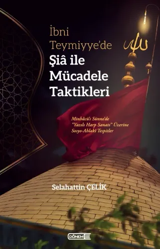 İbni Teymiyye’de Şiâ ile Mücadele Taktikleri