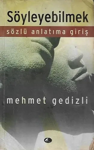 Söyleyebilmek Sözlü Anlatıma Giriş