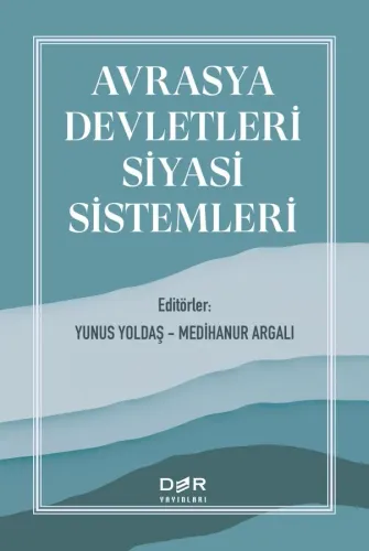 AVRASYA DEVLETLERİ SİYASİ SİSTEMLERİ