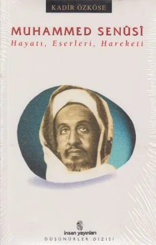 Muhammed Senüsi Hayatı, Eseleri, Hareketi