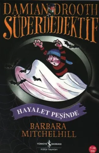 Damian Drooth Süperdedektif: Hayalet Peşinde Barbara Mitchelhill Damian Drooth Süperdedektif: Hayalet Peşinde Barbara Mitchelhill