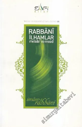 Rabbâni İlhamlar: Mebde' ve Mead Risalesi -        2006
