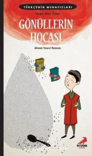 Türkçe’nin Muhafızları 5 – Gönüllerin Hocası