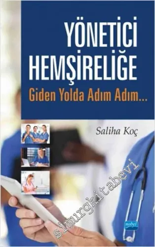Yönetici Hemşireliğe Giden Yolda Adım Adım -        2016