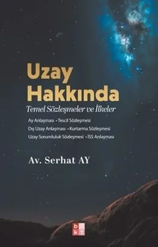 Uzay Hakkında - Temel Sözleşmeler ve İlkeler