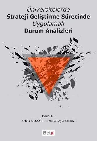Üniversitelerde Strateji  Geliştirme Sürecinde Uygulamalı Durum  Analizleri