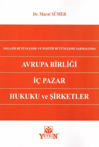 Avrupa Birliği İç Pazar Hukuku ve Şirketler