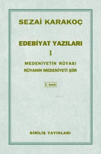 Edebiyat Yazıları 1 (Medeniyetin Rüyası Rüyanın Medeniyeti)
