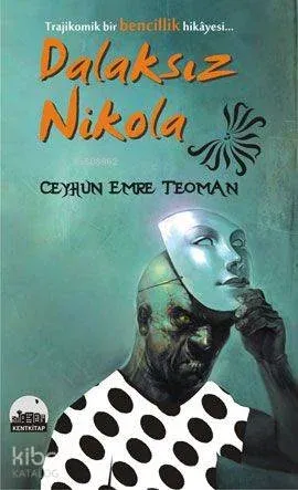 Dalaksız Nikola; "Trajikomik Bir Bencillik Hikayesi "