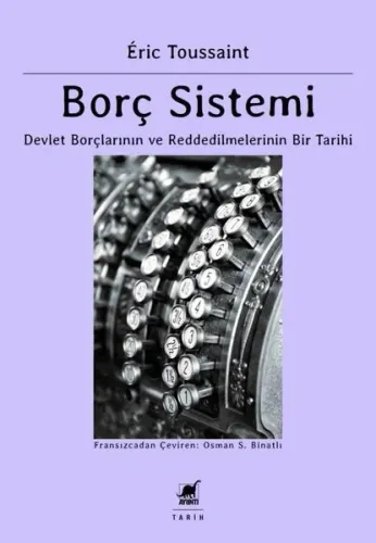 Borç Sistemi - Devlet Borçlarının ve Reddedilmelerinin Bir Tarihi