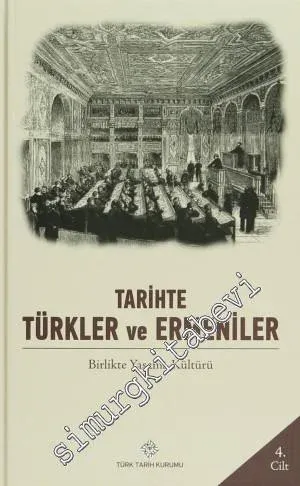 Tarihte Türkler ve Ermeniler Cilt: 4 - Birlikte Yaşama Kültürü -