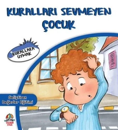 Kuralları Sevmeyen Çocuk Kurallara Uymak Kolektif