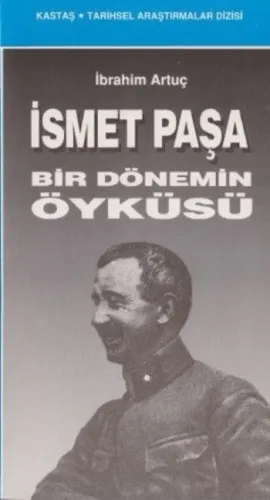İsmet Paşa; Bir Dönemin Öyküsü