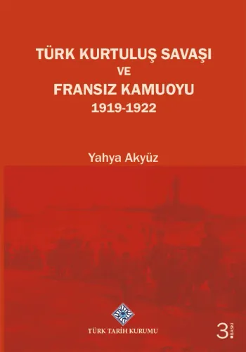 Türk Kurtuluş Savaşı ve Fransız Kamuoyu 1919-1922