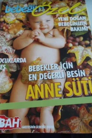 Bebeğim ve Biz Özel - Bebekler İçin En Değerli Besin Anne Sütü