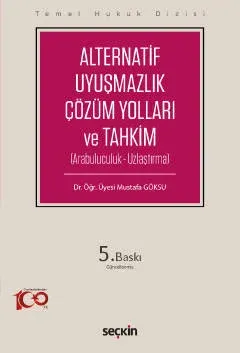 Alternatif Uyuşmazlık Çözüm Yolları ve Tahkim