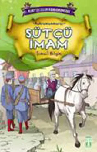 Sütçü İmam; Kurtuluşun Kahramanları - 1, 9+ Yaş