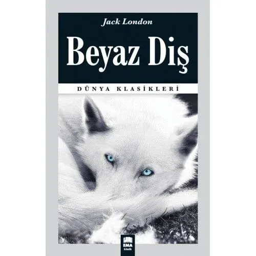 Beyaz Diş Jack London Beyaz Diş Jack London