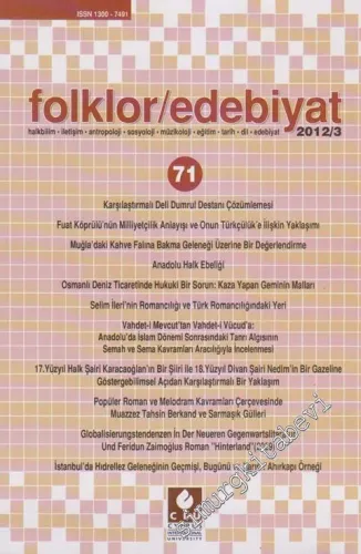 Folklor / Edebiyat Halkbilim, İletişim, antropoloji, Sosyoloji, Müzikoloji, Eğitim, Tarih, Dil, Edebiyat - Sayı: 71, Yıl: 2012