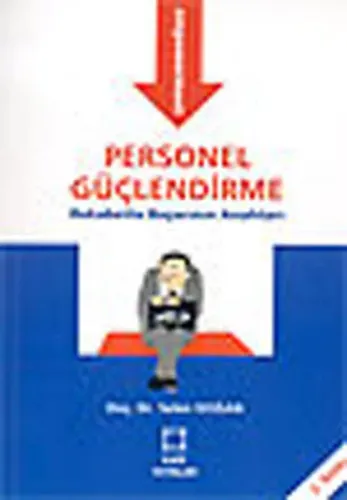 Personel Güçlendirme; Rekabette Başarının Anahtarı