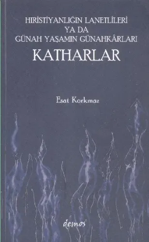 Katharlar;Hıristiyanlığın Lanetleri ya da Günah Yaşamın Günahkarları