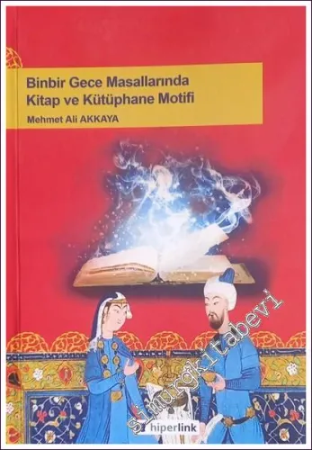 Binbir Gece Masallarında Kitap ve Kütüphane Motifi -         2016