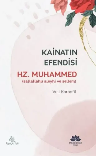 Kâinatın Efendisi Hz. Muhammed (sav)