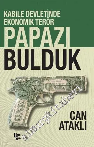 Papazı Bulduk : Kabile Devletinde Ekonomik Terör -