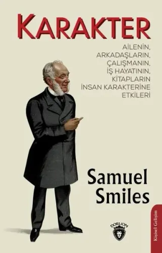Karakter;Ailenin, Arkadaşların, Çalışmanın, İş Hayatının, Kitapların İnsan Karakterine Etkileri